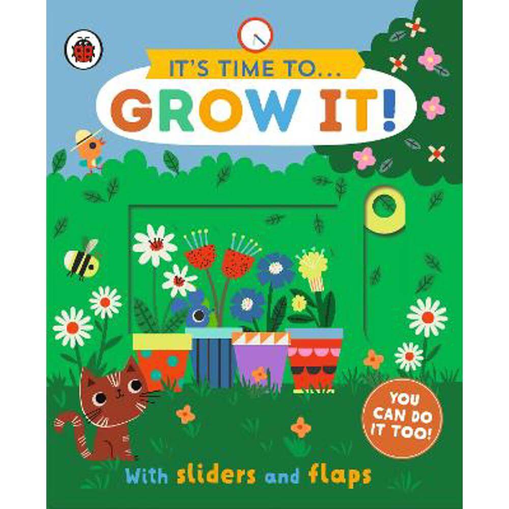 It's Time to... Grow It!: You can do it too, with sliders and flaps - Ladybird